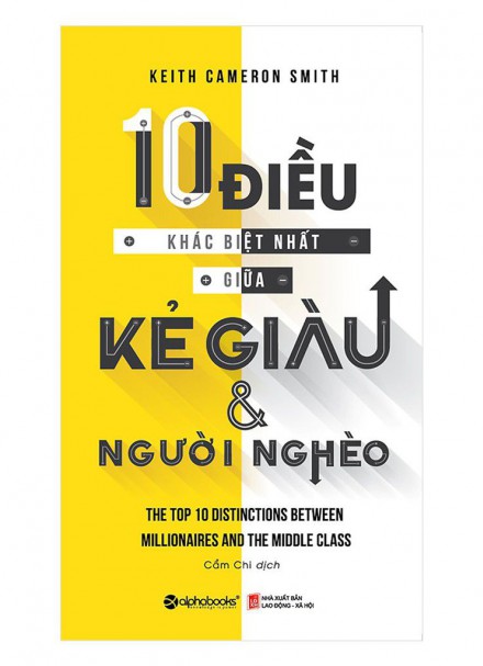 10 Điều Khác Biệt Nhất Giữa Kẻ Giàu Và Người Nghèo