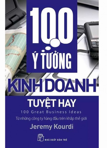 100 Ý Tưởng Kinh Doanh Tuyệt Hay