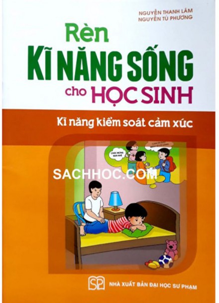 Rèn Kĩ Năng Sống Cho Học Sinh &#8211; Kĩ Năng Kiểm Soát Cảm Xúc