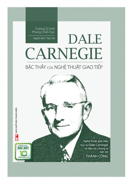 Bậc Thầy Của Nghệ Thuật Giao Tiếp &#8211; Dale Carnegie