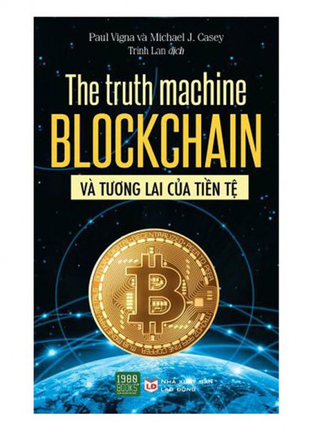 The Truth Machine : Blockchain Và Tương Lai Của Tiền Tệ