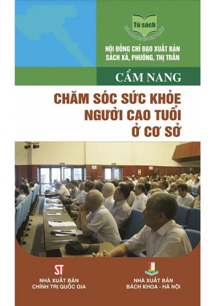 Cẩm Nang Chăm Sóc Sức Khỏe Người Cao Tuổi Ở Cơ Sở