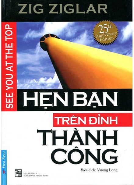 Hẹn Bạn Trên Đỉnh Thành Công – Zig Ziglar