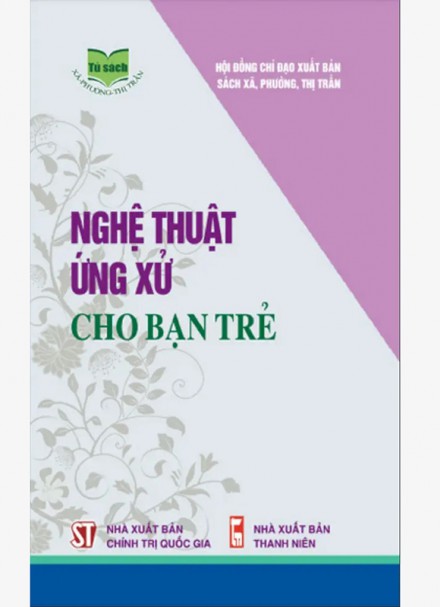 Nghệ thuật ứng xử cho bạn trẻ