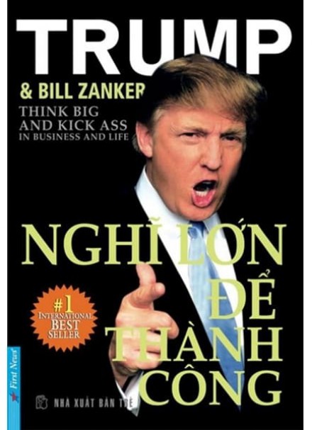 Nghĩ Lớn Để Thành Công – Donal Trump