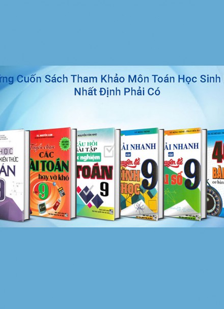 Sách tham khảo, sách nâng cao, sách giải bài tập lớp 9