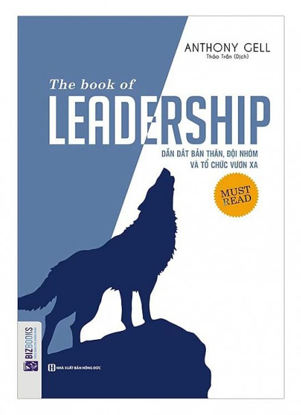 The Book Of Leadership &#8211; Dẫn Dắt Bản Thân, Đội Nhóm Và Tổ Chức Vươn Xa