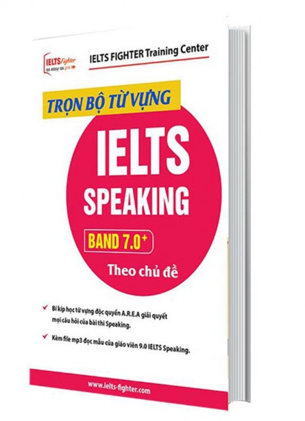 Trọn bộ từ vựng IELTS Speaking band 7.0+ theo chủ đề