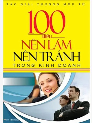 100 Điều Nên Làm Nên Tránh Trong Kinh Doanh