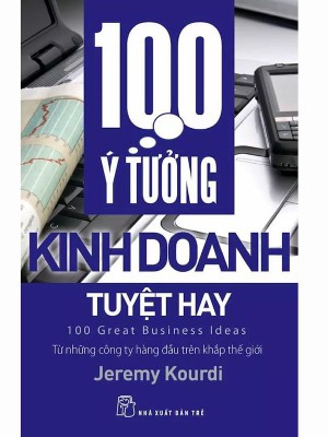 100 Ý Tưởng Kinh Doanh Tuyệt Hay