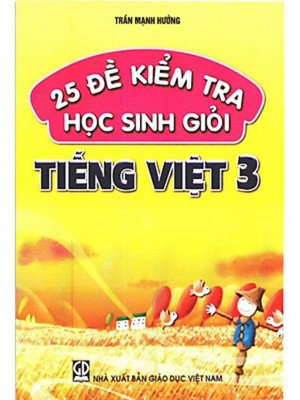 25 Đề Kiểm Tra Học Sinh Giỏi Tiếng Việt 3