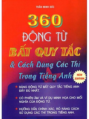 360 Động Từ Bất Quy Tắc & Cách Dùng Các Thì Trong Tiếng Anh