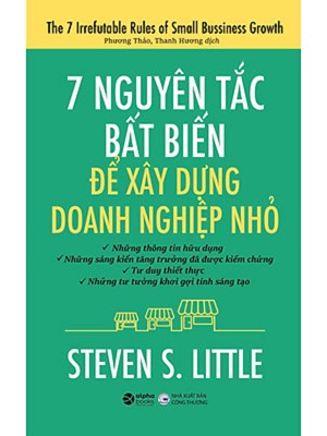 7 Nguyên Tắc Bất Biến Để Xây Dựng Doanh Nghiệp Nhỏ 