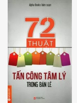 72 Thuật Tấn Công Tâm Lý Trong Bán Lẻ