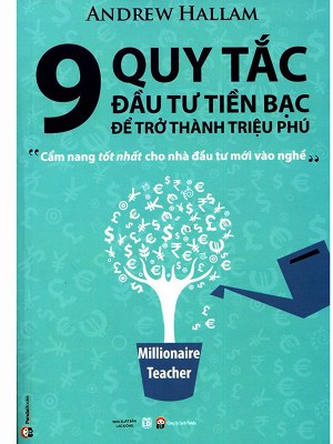 9 Quy Tắc Đầu Tư Tiền Bạc Để Trở Thành Triệu Phú