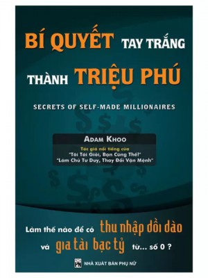 Bí Quyết Tay Trắng Thành Triệu Phú &#8211; Adam Khoo