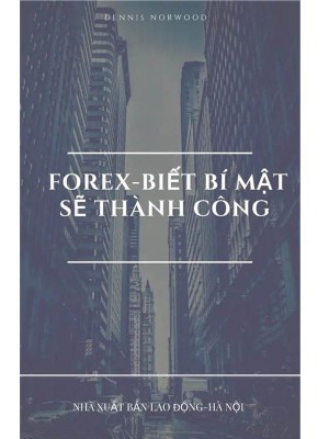 Forex Biết Bí Mật Sẽ Thành Công