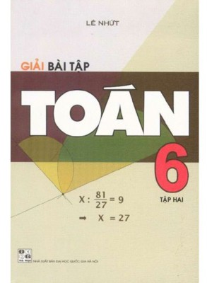 Sách Giải Bài Tập Toán 6 &#8211; Tập 1,2 &#8211; Lê Nhứt