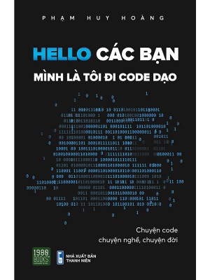 Hello Các Bạn Mình Là Tôi Đi Code Dạo