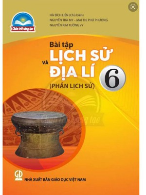 Bài Tập Lịch Sử Và Địa Lí 6 Phần Lịch Sử – Chân Trời Sáng Tạo