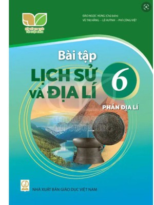 Bài Tập Lịch Sử Và Địa Lí 6- Phần Địa Lí – Kết Nối Tri Thức Với Cuộc Sống