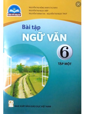 Bài Tập Ngữ Văn 6 – Chân Trời Sáng Tạo &#8211; Tập 1,2