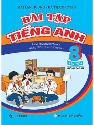 Tuyển tập đề thi, bài tập, ngữ pháp tiếng anh lớp 8