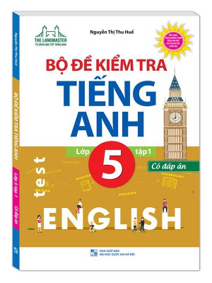 Bộ đề kiểm tra tiếng anh lớp 5 &#8211; Tập 1,2