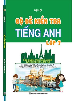 Bộ Đề Kiểm Tra Tiếng Anh Lớp 7