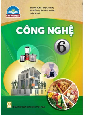 Công Nghệ 6 – Chân Trời Sáng Tạo