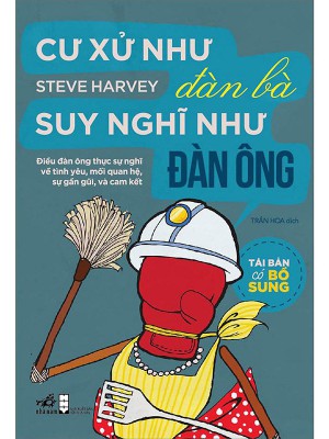 Cư Xử Như Đàn Bà Suy Nghĩ Như Đàn Ông