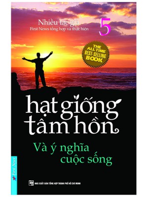 Hạt Giống Tâm Hồn 5 &#8211; Và Ý Nghĩa Cuộc Sống