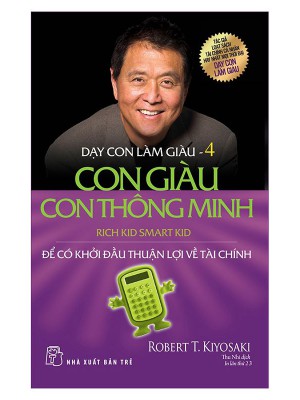 Dạy Con Làm Giàu Tập 4 &#8211; Con Giàu Con Thông Minh