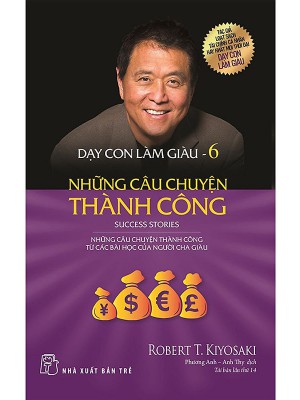 Dạy Con Làm Giàu Tập 6 &#8211; Những câu chuyện thành công