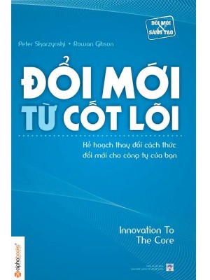 Đổi Mới Từ Cốt Lõi