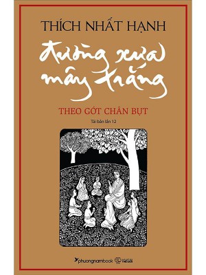 Đường Xưa Mây Trắng &#8211; Thích Nhất Hạnh