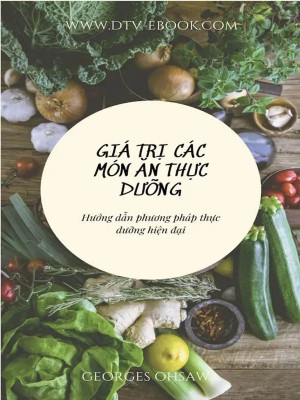 Giá Trị Các Món Ăn Thực Dưỡng