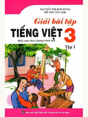 Giải Bài Tập Tiếng Việt Lớp 3 &#8211; Tập 1,2