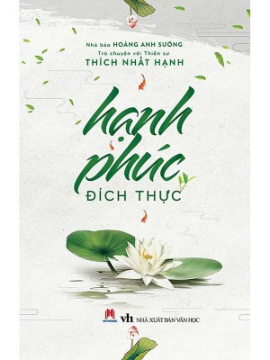 Hạnh Phúc Đích Thực &#8211; Thích Nhất Hạnh