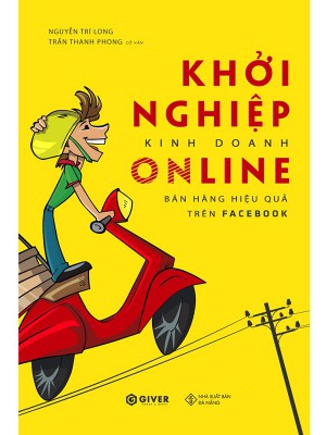 Khởi Nghiệp Kinh Doanh Online &#8211; Bán Hàng Hiệu Quả Trên Facebook