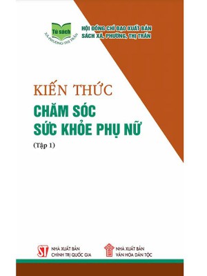 Kiến Thức Chăm Sóc Sức Khỏe Phụ Nữ &#8211; Tập 1,2