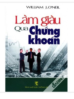 Làm Giàu Qua Chứng Khoán &#8211; William Oneil