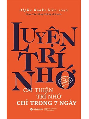 Luyện Trí Nhớ &#8211; Cải Thiện Trí Nhớ Chỉ Trong Bảy Ngày