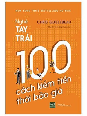 Nghề Tay Trái 100 Cách Kiếm Tiền Thời Bão Giá