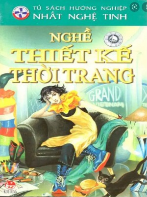 Tủ sách hướng nghiệp Nhất nghệ tinh – Nghề thiết kế thời trang