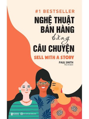 Nghệ Thuật Bán Hàng Bằng Câu Chuyện