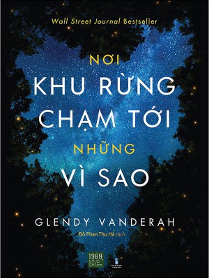 Nơi Khu Rừng Chạm Tới Những Vì Sao