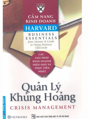 Cẩm nang kinh doanh Harvard &#8211; Quản lý khủng hoảng