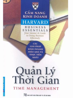 Cẩm nang kinh doanh Harvard &#8211; Quản lý thời gian