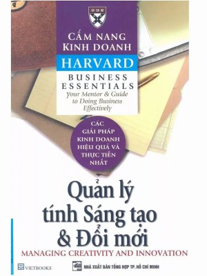 Cẩm nang kinh doanh Harvard &#8211; Quản lý tính sáng tạo và đổi mới